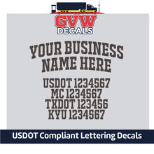 Load image into Gallery viewer, Arched Business Name with USDOT, MC, TXDOT &amp; KYU Number Decal Lettering (Set of 2) [6 Rows of Text]
