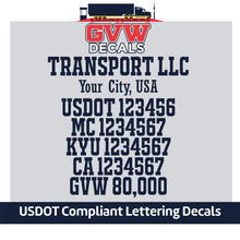 Load image into Gallery viewer, Transport Company Name with USDOT, MC, KYU, CA &amp; GVW Lettering Decal (Set of 2) [7 Rows of Text]
